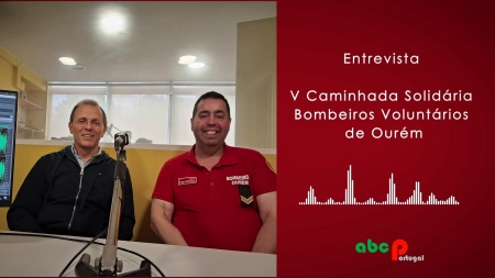 Entrevista - V Caminhada Solidária Bombeiros Voluntários de Ourém